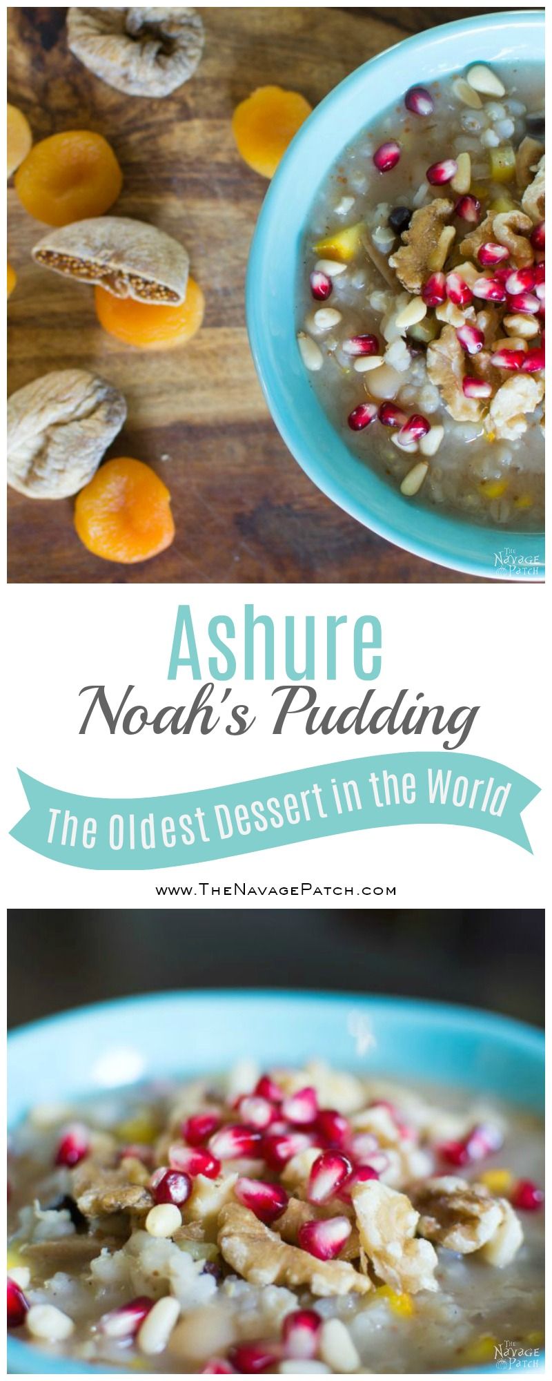 Ashure Noah's Pudding | Aşure | The Oldest Dessert in the World | Turkish Dessert | Porridge | Congee | Vegan Dessert | Grains | Dried Fruit | Nuts | Dessert Recipe | Sweet | TheNavagePatch.com
