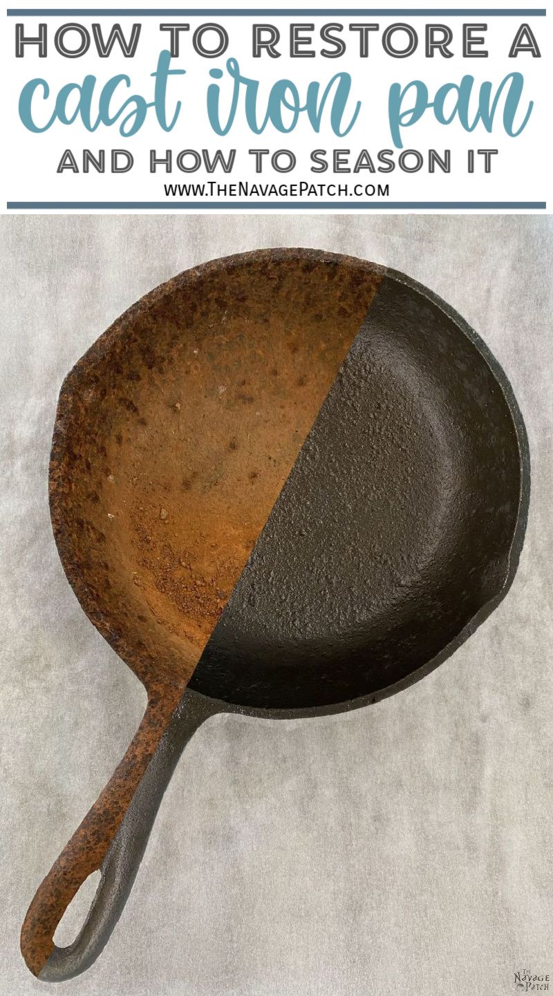 How to restore and season a cast iron pan - TheNavagePatch.com