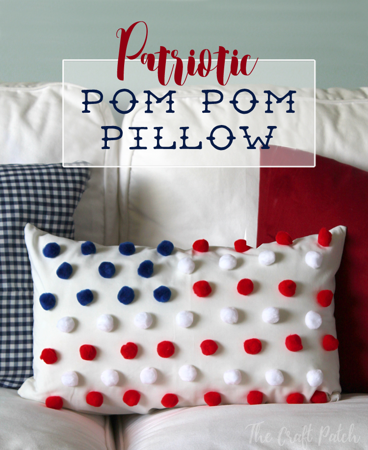 DIY 4th of July Pom Pom Pillow - Best DIY 4th of July Decorations - The NavagePatch.com